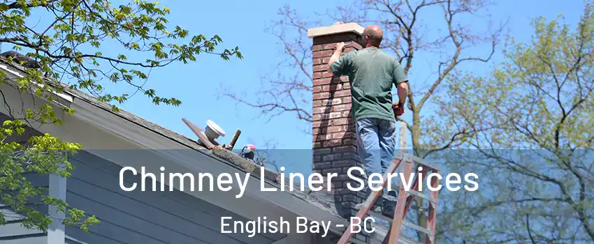  Chimney Liner Services English Bay - BC