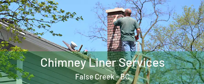  Chimney Liner Services False Creek - BC