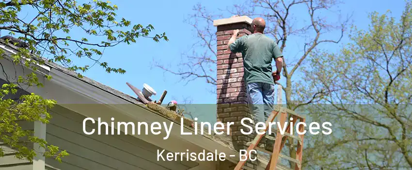  Chimney Liner Services Kerrisdale - BC