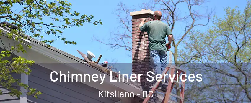  Chimney Liner Services Kitsilano - BC
