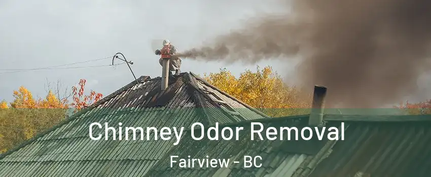  Chimney Odor Removal Fairview - BC