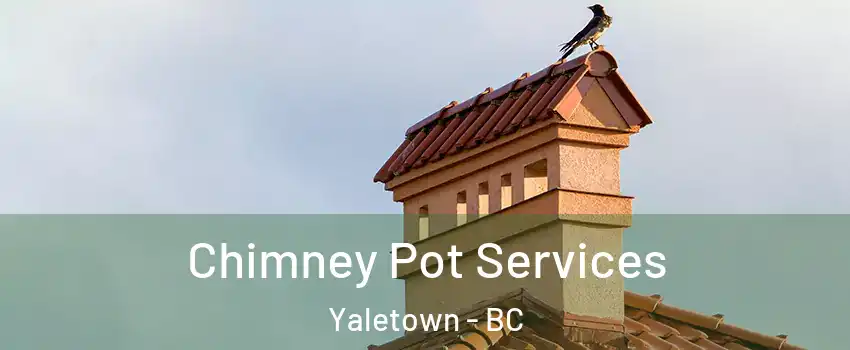  Chimney Pot Services Yaletown - BC