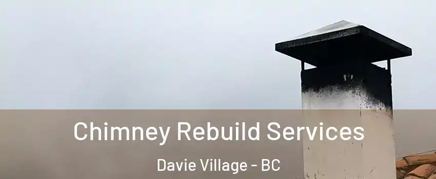  Chimney Rebuild Services Davie Village - BC