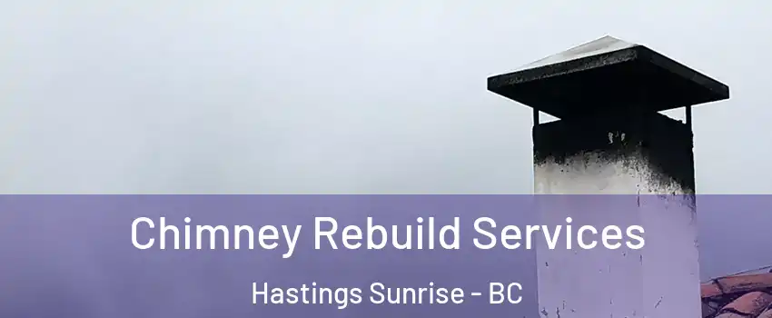  Chimney Rebuild Services Hastings Sunrise - BC