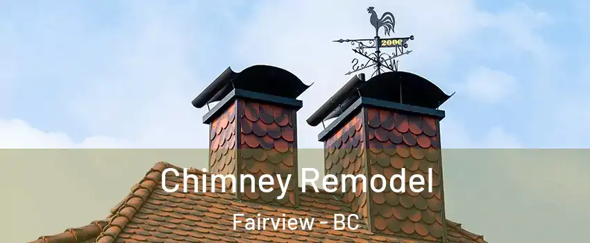  Chimney Remodel Fairview - BC