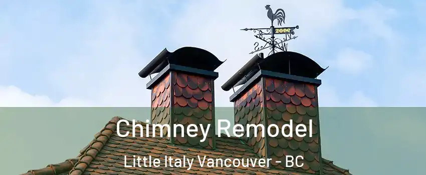  Chimney Remodel Little Italy Vancouver - BC