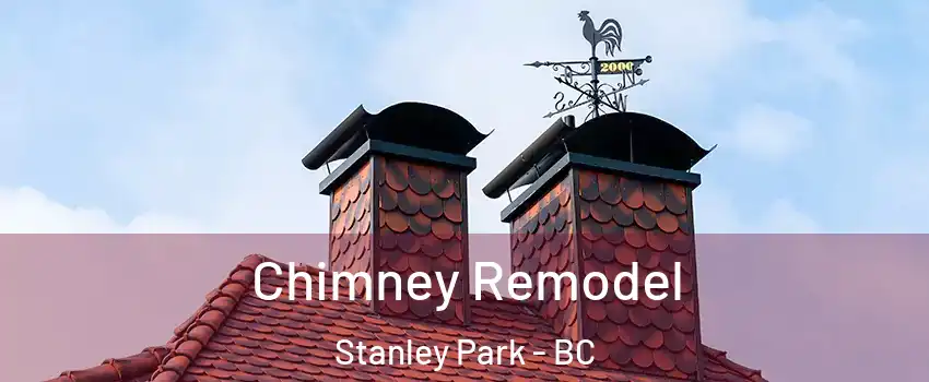  Chimney Remodel Stanley Park - BC