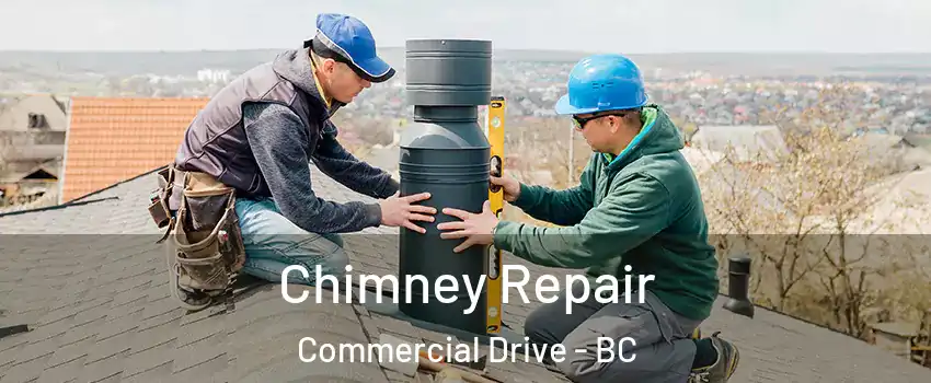  Chimney Repair Commercial Drive - BC