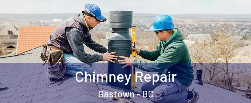  Chimney Repair Gastown - BC