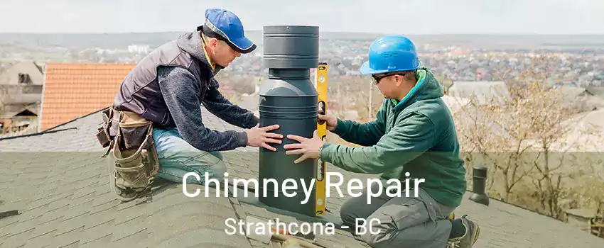  Chimney Repair Strathcona - BC