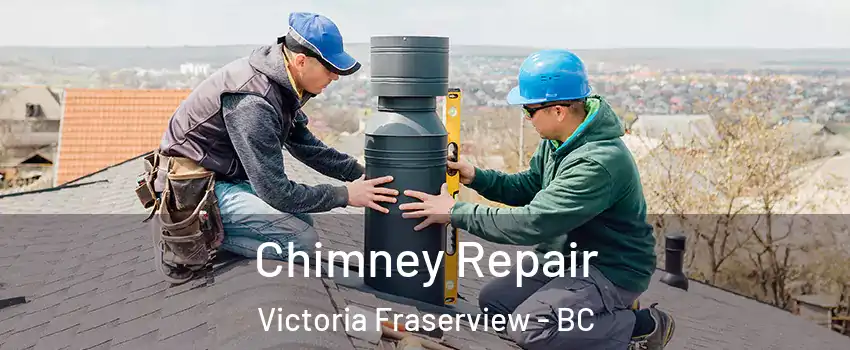  Chimney Repair Victoria Fraserview - BC