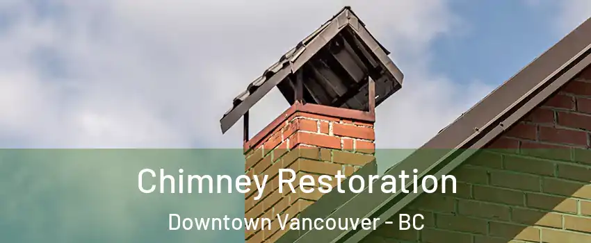  Chimney Restoration Downtown Vancouver - BC
