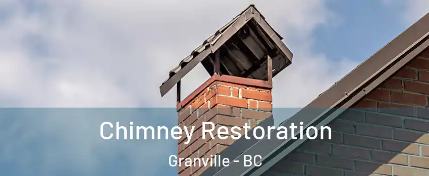  Chimney Restoration Granville - BC