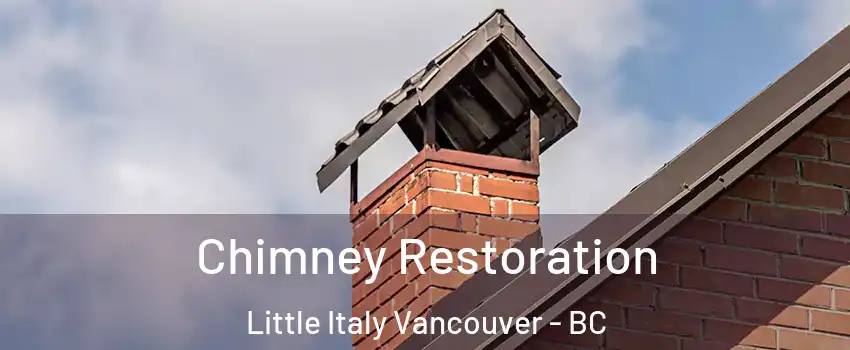  Chimney Restoration Little Italy Vancouver - BC