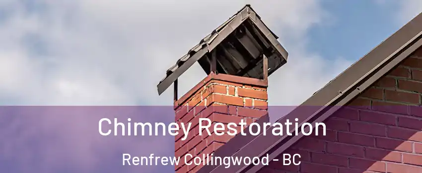  Chimney Restoration Renfrew Collingwood - BC