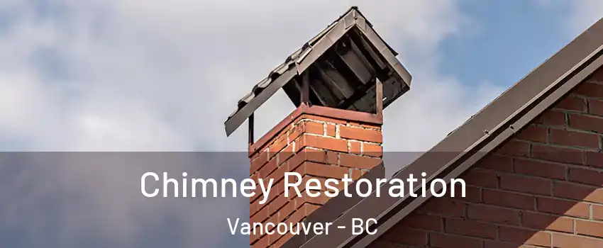  Chimney Restoration Vancouver - BC