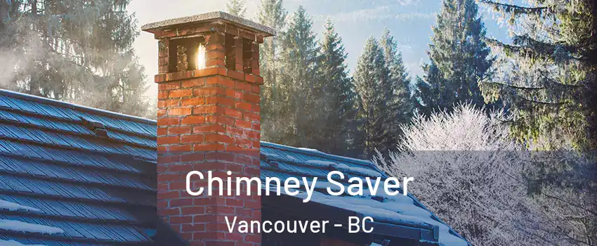  Chimney Saver Vancouver - BC