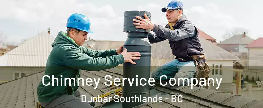  Chimney Service Company Dunbar Southlands - BC
