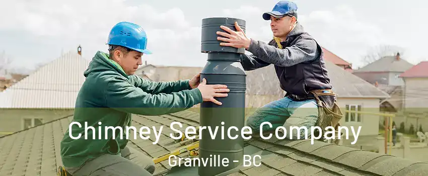  Chimney Service Company Granville - BC