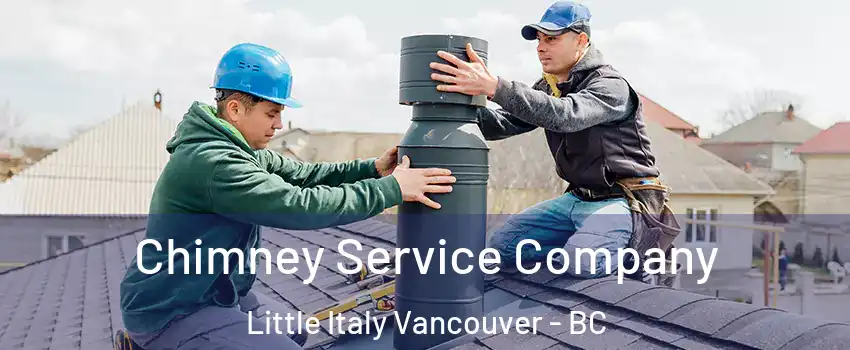  Chimney Service Company Little Italy Vancouver - BC