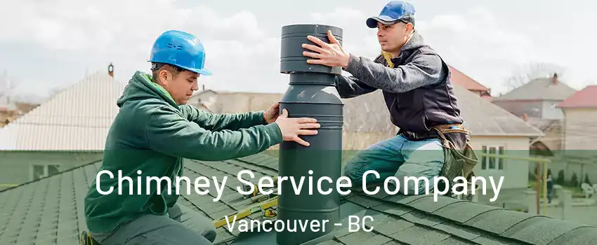  Chimney Service Company Vancouver - BC