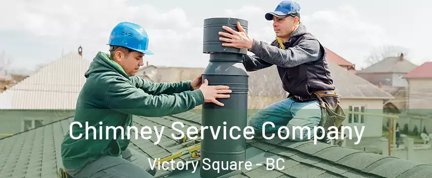  Chimney Service Company Victory Square - BC