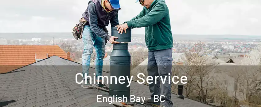  Chimney Service English Bay - BC