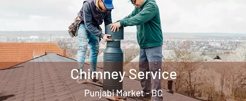  Chimney Service Punjabi Market - BC