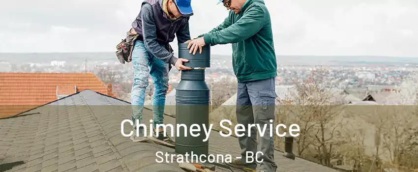  Chimney Service Strathcona - BC