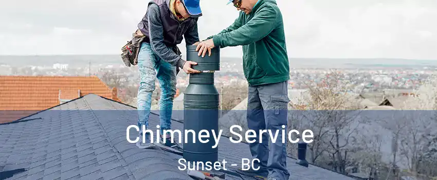  Chimney Service Sunset - BC