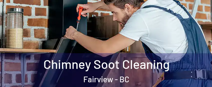  Chimney Soot Cleaning Fairview - BC