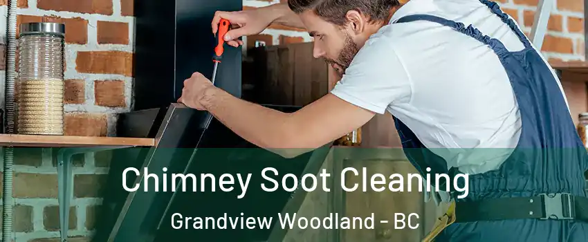  Chimney Soot Cleaning Grandview Woodland - BC
