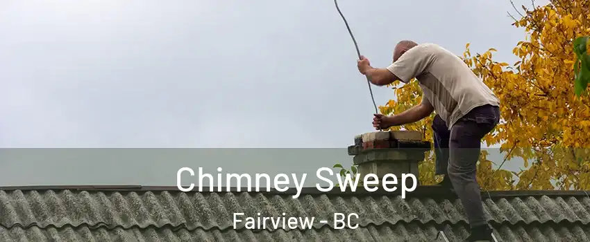  Chimney Sweep Fairview - BC