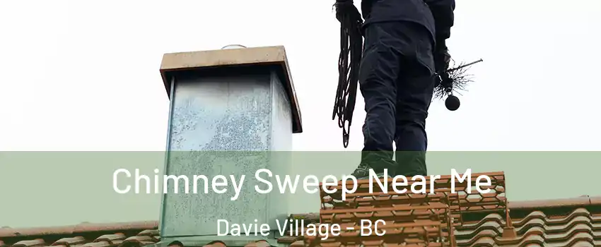  Chimney Sweep Near Me Davie Village - BC