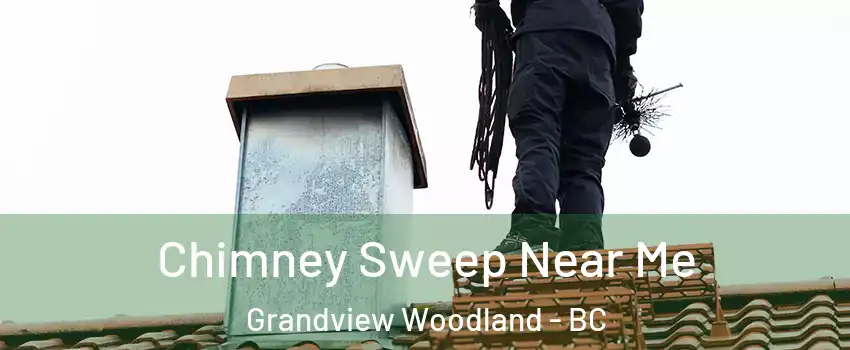  Chimney Sweep Near Me Grandview Woodland - BC