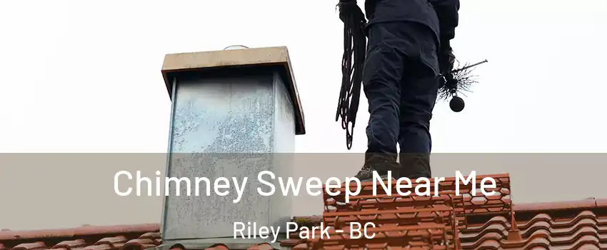 Chimney Sweep Near Me Riley Park - BC
