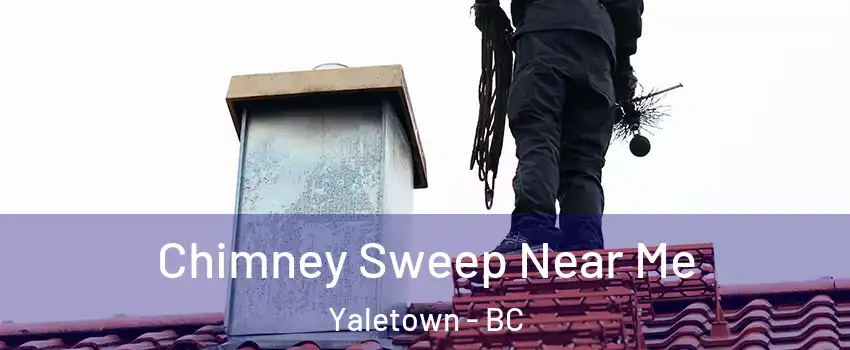  Chimney Sweep Near Me Yaletown - BC