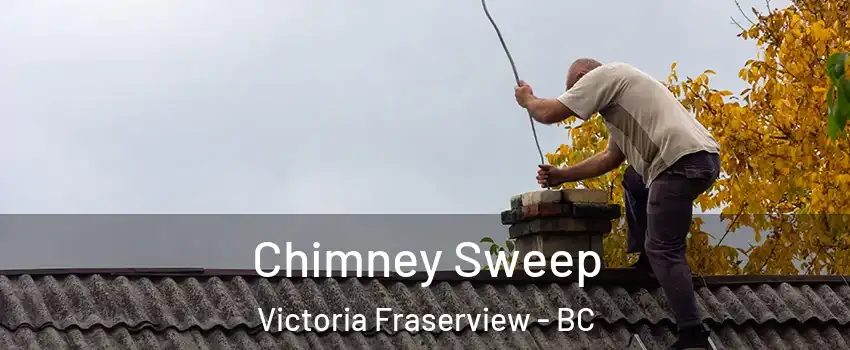  Chimney Sweep Victoria Fraserview - BC