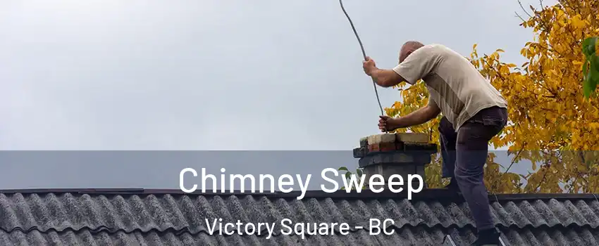  Chimney Sweep Victory Square - BC