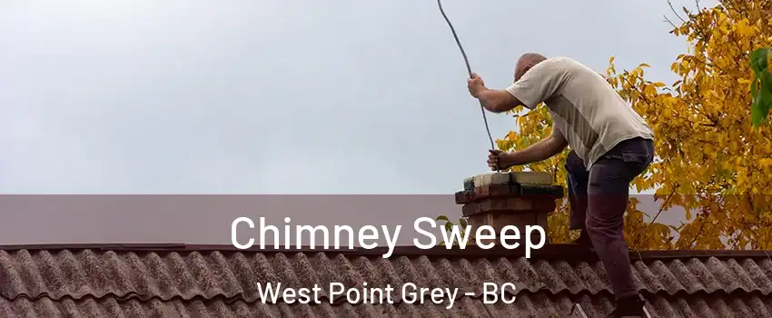  Chimney Sweep West Point Grey - BC