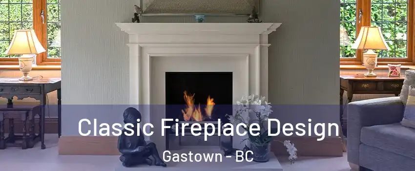  Classic Fireplace Design Gastown - BC