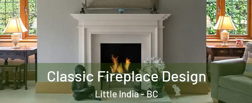  Classic Fireplace Design Little India - BC