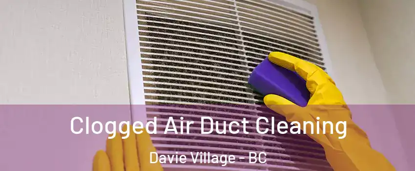  Clogged Air Duct Cleaning Davie Village - BC