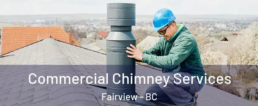  Commercial Chimney Services Fairview - BC