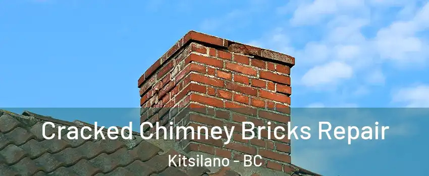  Cracked Chimney Bricks Repair Kitsilano - BC