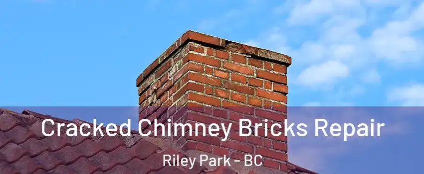  Cracked Chimney Bricks Repair Riley Park - BC