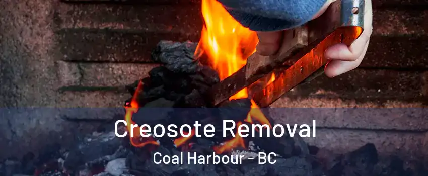  Creosote Removal Coal Harbour - BC