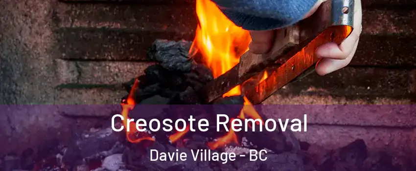  Creosote Removal Davie Village - BC