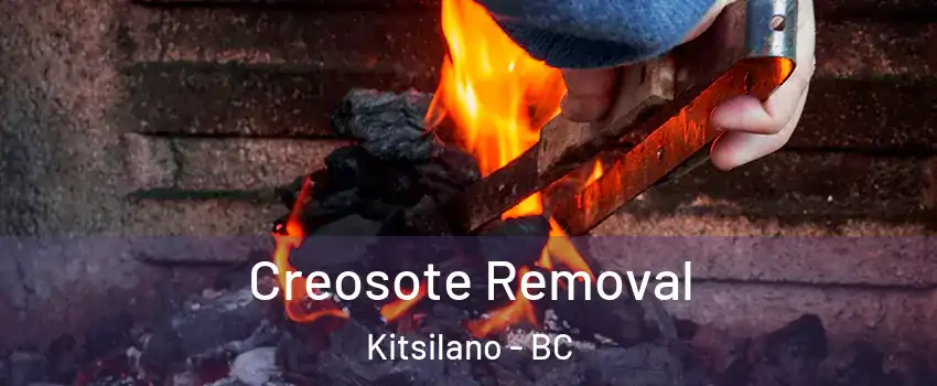  Creosote Removal Kitsilano - BC