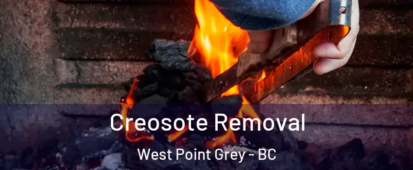  Creosote Removal West Point Grey - BC